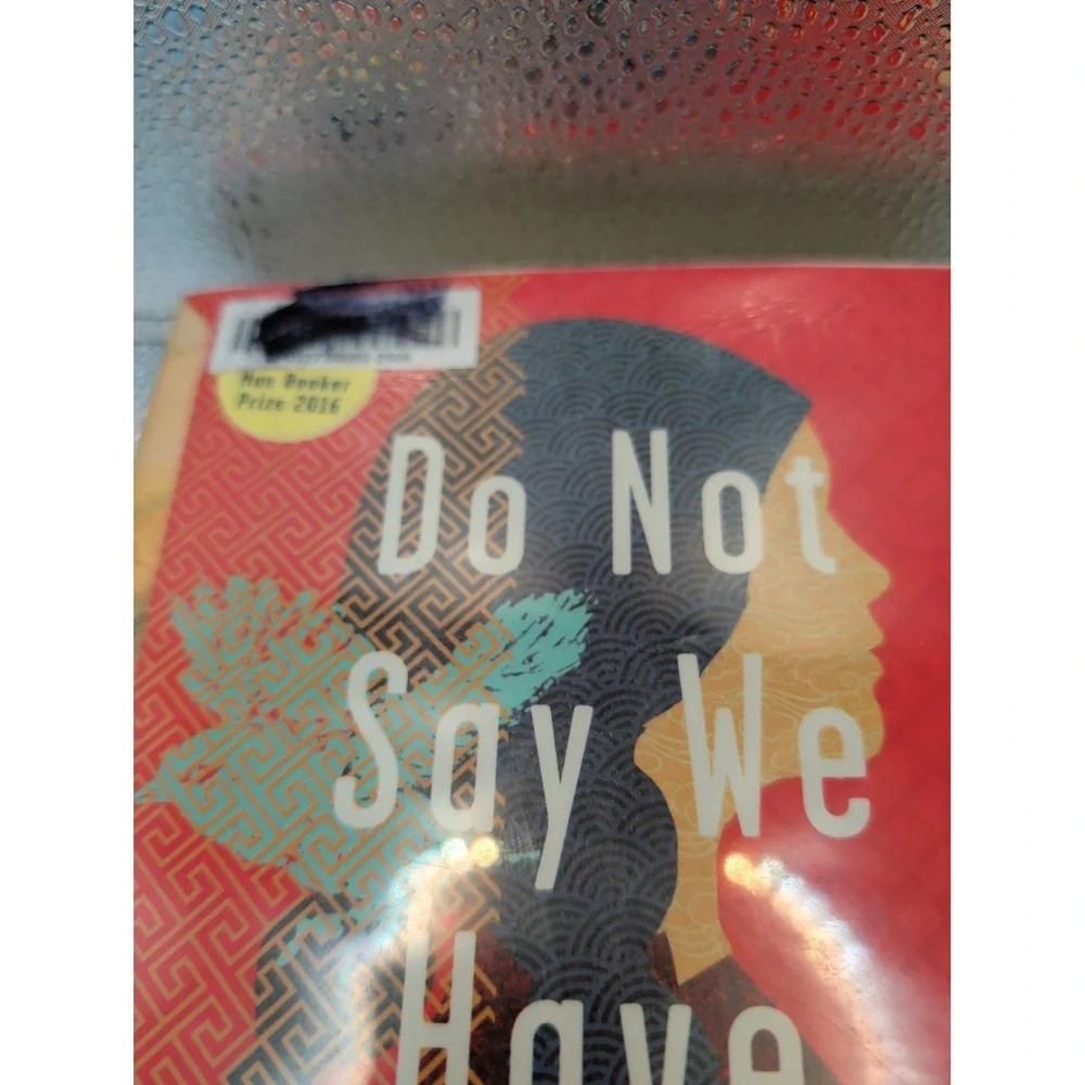 Do Not Say We Have Nothing Hardcover Madeleine Thien